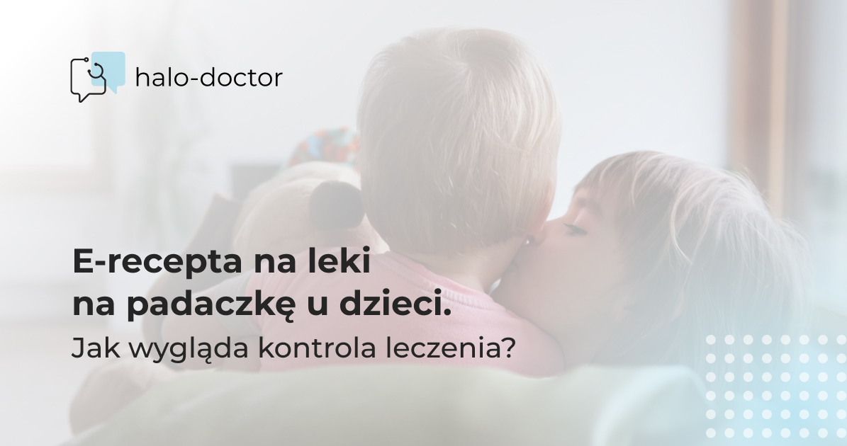 E-recepta na leki na padaczkę u dzieci. Jak wygląda kontrola leczenia?